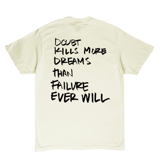 ‘doubt kills more dreams than failure ever will’ HEAVY WEIGHT TEE